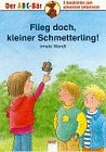 zvab Flieg doch kleiner Schmetterling. ( Ab 6 J.). 4 Geschichten zum allerersten Selberlesen von Wendt Irmela: good