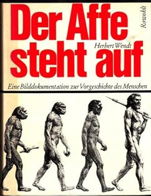 zvab Der Affe steht auf. Eine Bilddokumentation zur Vorgeschichte des Menschen. von Herbert Wendt: (1971) Bis zu 65% Rabatt