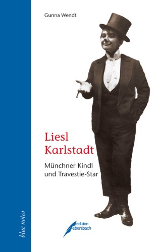 zvab Liesl Karlstadt: Münchner Kindl und Travestie-Star von Gunna Wendt: very good