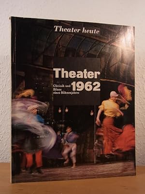 zvab Theater 1962. Chronik und Bilanz eines Bühnenjahres. Sonderheft von "Theater heute" August 1962 von Rischbieter Dr. Henning Ernst Wendt und Erna Donat (Redaktion):: Gut kart. (1962)