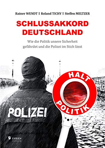 zvab Schlussakkord Deutschland: Wie die Politik unsere Sicherheit gefährdet und die Polizei im Stich lässt" von Meltzer Steffen Wendt Rainer: very good (2018)