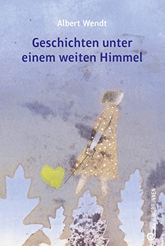 zvab Geschichten unter einem weiten Himmel von Wendt Albert: very good (2022)
