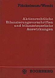 zvab Aktienrechtliche Bilanzierungsvorschriften und bilanzsteuerliche Auswirkungen. von Rudolf Plückebaum u. Wilhelm Wendt von Plückebaum Rudolf und Wilhelm Wendt:: Gut kart. (1973)
