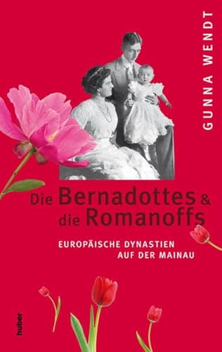 zvab Die Bernadottes und die Romanoffs von Gunna Wendt: very good (2009)