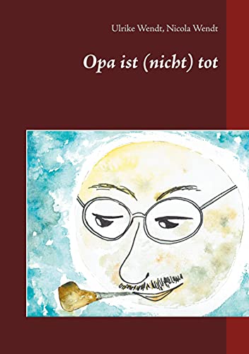 zvab Opa ist (nicht) tot von Wendt Ulrike: good (2021) Rabatt