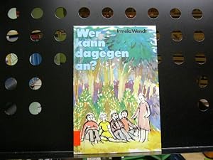 zvab Wer kann dagegen sein von Wendt Irmela :: Akzeptabel Pappband (1977)