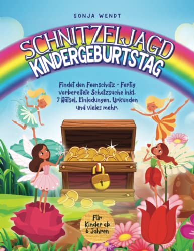 zvab Schnitzeljagd Kindergeburtstag: Findet den Feenschatz - Fertig vorbereitete Schatzsuche inkl. 7 Rätsel Einladungen Urkunden und vieles mehr. Für Kinder ab 6 Jahren von Wendt Sonja: very good (2022) Preisnachlass