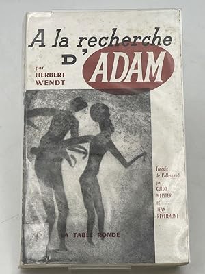 zvab A la recherche d'Adam von WENDT HERBERT: (1954)