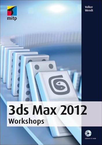 zvab 3ds Max 2012 Workshops (mitp Grafik) von Volker Wendt: good