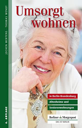 zvab Umsorgt wohnen in Berlin-Brandenburg: Altenheime und Seniorenwohnungen von Mertens Jochen Wendt Thomas: very good