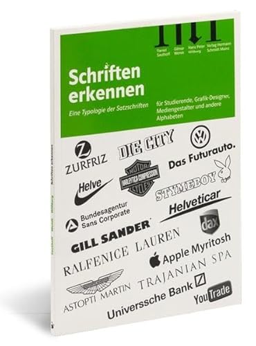 zvab Schriften erkennen: Eine Typologie der Satzschriften für Studenten Grafiker Setzer Kunsterzieher und alle PC-User von Daniel Sauthoff Gilmar Wendt: very good