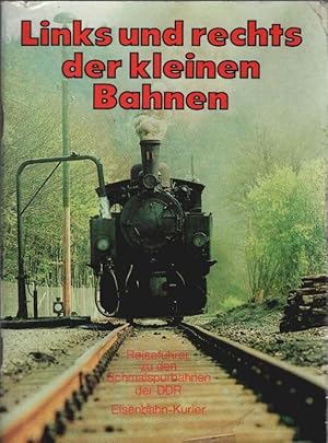 zvab Links und rechts der kleinen Bahnen : Reiseführer zu d. Schmalspurbahnen d. DDR. von Wendt Thomas:: Gut geh. (1983) 1. Aufl