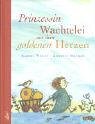 zvab Prinzessin Wachtelei mit dem goldenen Herzen von Wendt Albert: very good (2004)
