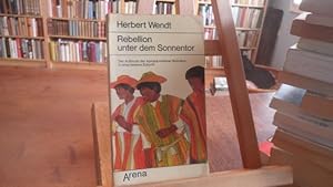 zvab Rebellion unter dem Sonnentor. von Wendt Herbert:: (1969) 50% Rabatt mit kostenlosem Versand