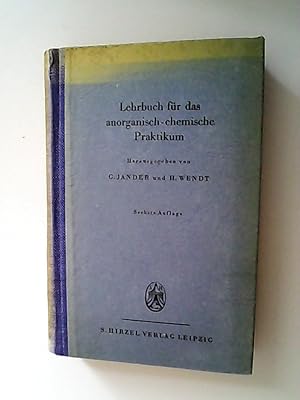 zvab Lehrbuch für das anorganisch-chemische Praktikum : (Mit Ausnahme d. quantität. Analyse) von Jander Gerhart und Hildegard Wendt : Hardcover (1948) 6. Aufl Fabrikpreis