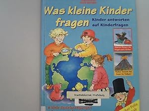 zvab Was kleine Kinder fragen: Kinder antworten auf Kinderfragen von Wendt Anne Hermann Krekeler und Dagmar Stam : (2000)