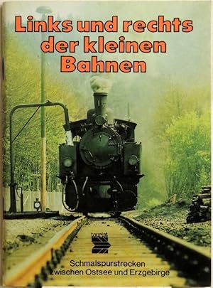 zvab Links und rechts der kleinen Bahnen; Schmalspurstrecken zwischen Ostsee und Erzgebirge von Wendt Thomas: (1985) 2. Aufl