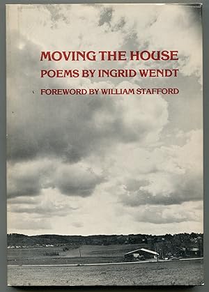 zvab Moving the House: Poems von WENDT Ingrid: Fine Hardcover (1980)