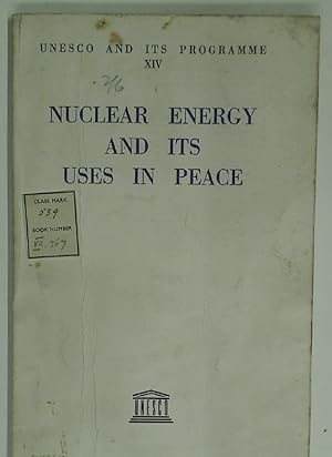 zvab Nuclear Energy and Its Uses in Peace. von Wendt Gerald:: Good Paperback (1956)