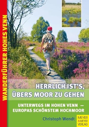 zvab Herrlich ist's übers Moor zu gehen - Unterwegs im Hohen Venn: Unterwegs im Hohen Venn Europas schönstem Hochmoor von Christoph Wendt: good (2008) Riesige Ersparnisse