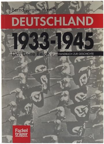 zvab Deutschland 1933 - 1945 : das 'Dritte Reich' ; Handbuch zur Geschichte von Bernd-Jürgen : Wendt: good Tiefpreis