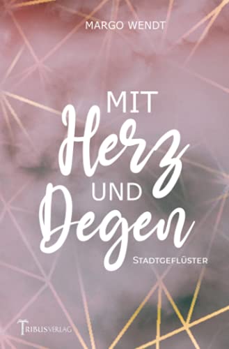 zvab Mit Herz und Degen: Stadtgeflüster von Wendt Margo: very good (2021)
