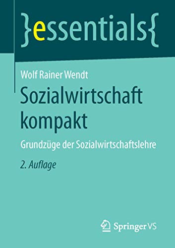zvab Sozialwirtschaft kompakt: Grundzüge der Sozialwirtschaftslehre (essentials) von Wendt Wolf Rainer: very good (2015)
