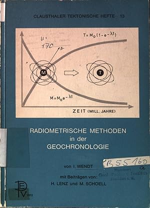 zvab Radiometrische Methoden in der Geochronologie. Clausthaler tektonische Hefte 13. von Wendt I. H. Lenz M. Schoell u. a.:: Gut Broschiert (1972)