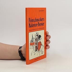 zvab Feinschmeckers Kalorien-Brevier von Ellen Wendt: Fine