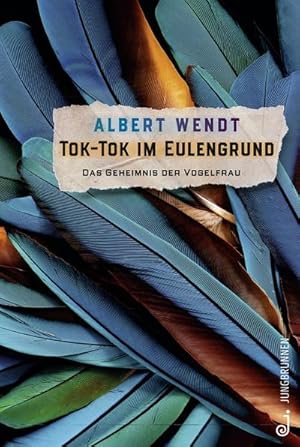 zvab Tok-Tok im Eulengrund: Das Geheimnis der Vogelfrau von Albert Wendt: Sehr gut hardcover (2020)