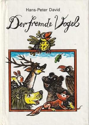 zvab Der fremde Vogel. von David Hans-Peter: sehr guter Buchzustand Originalpappband (1989) 2. Auflage Saisonale Angebote
