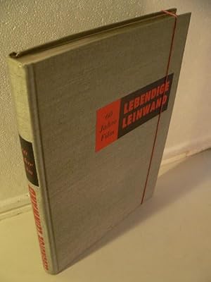 zvab Lebendige Leinwand. 60 Jahre Film. Auf der Grundlage eines Manuskripts und einer Bildauswahl von Dr. Gerhard Wahnrau bearbeitet von Werner Wendt und Fritz Rödel. von Wahnrau Gerhard Werner Wendt und Fritz Rödel:: (1958) Begrenzte Freigabe