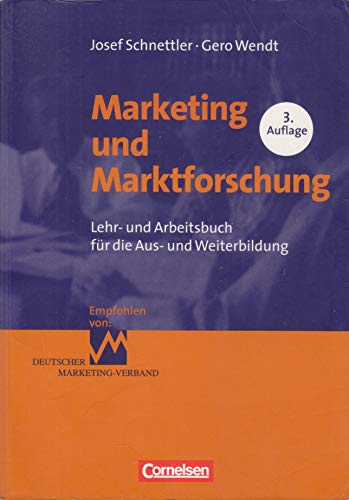 zvab Erfolgreich im Beruf: Marketing und Marktforschung: Lehr- und Arbeitsbuch für die Aus- und Weiterbildung von Schnettler Josef Wendt Gero: good