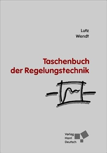 zvab Taschenbuch der Regelungstechnik von Lutz Holger Wendt Wolfgang: good (2005) Bis zu 60% Rabatt
