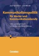 zvab Kommunikationspolitik für Werbe- und Kommunikationsberufe: Lehr- und Arbeitsbuch für die Aus- und Weiterbildung. (= Erfolgreich im Beruf). von Schnettler Josef und Gero Wendt:: (2003) 1. Aufl.