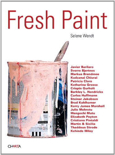 zvab Fresh Paint von Trevor Schoonmaker Michele Robecchi Tommy Olsson Paco BarragÃ¡n Selene Wendt: Very Good Hardcover (2012)